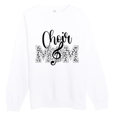 Leopard Choir Mom Choir Mama Choir Mom Gift Premium Crewneck Sweatshirt