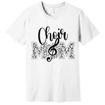 Leopard Choir Mom Choir Mama Choir Mom Gift Premium T-Shirt