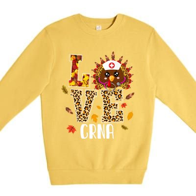 Love Crna Nurse Leopard Turkey Leopard Nursing Thanksgiving Funny Gift Premium Crewneck Sweatshirt