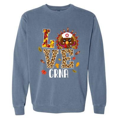 Love Crna Nurse Leopard Turkey Leopard Nursing Thanksgiving Funny Gift Garment-Dyed Sweatshirt