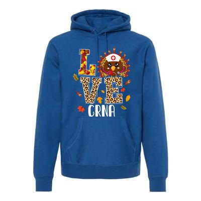 Love Crna Nurse Leopard Turkey Leopard Nursing Thanksgiving Funny Gift Premium Hoodie