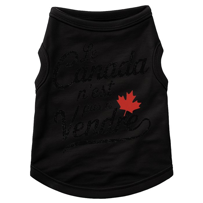 Le Canada Nest Pas A Vendre Canada Is Not For Sale Doggie Tank