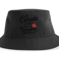 Le Canada Nest Pas A Vendre Canada Is Not For Sale Sustainable Bucket Hat