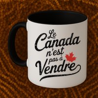 Le Canada Nest Pas A Vendre Canada Is Not For Sale Mug