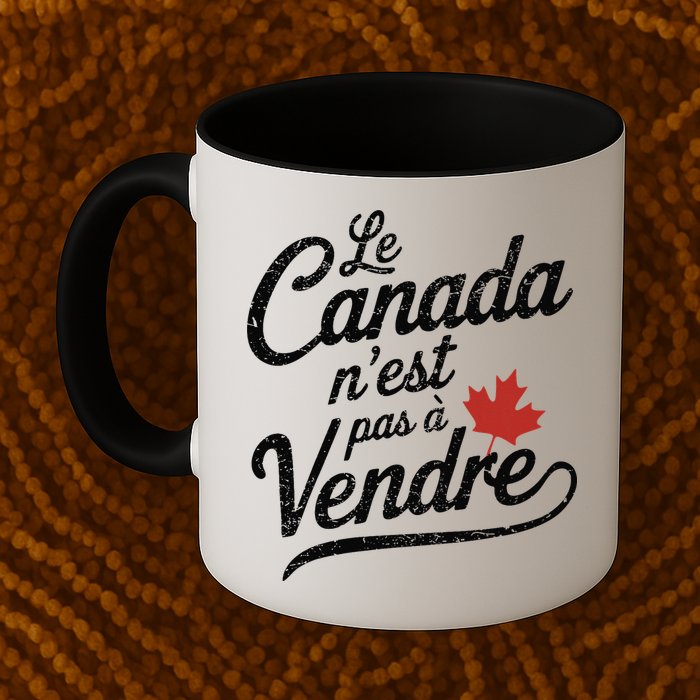 Le Canada Nest Pas A Vendre Canada Is Not For Sale Mug