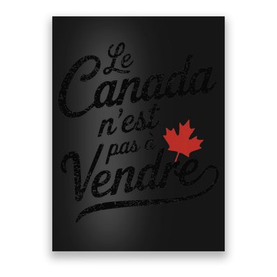 Le Canada Nest Pas A Vendre Canada Is Not For Sale Poster
