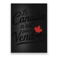 Le Canada Nest Pas A Vendre Canada Is Not For Sale Poster
