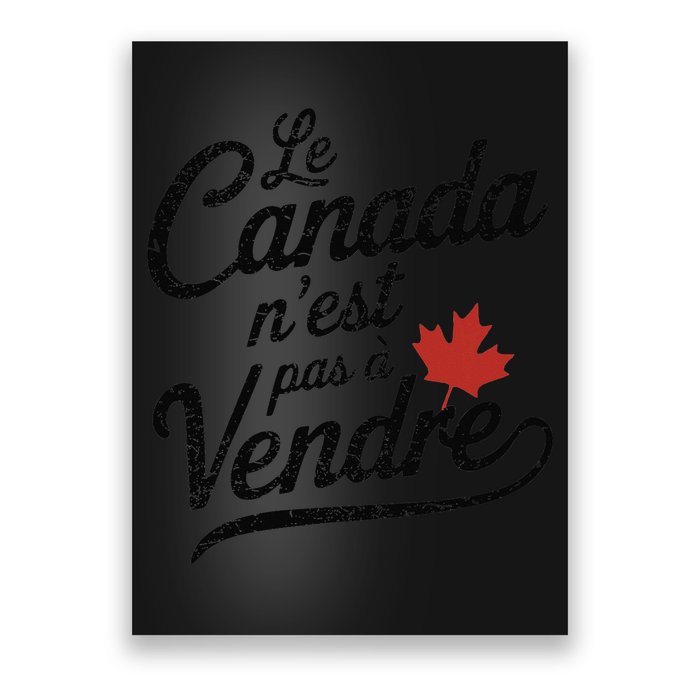 Le Canada Nest Pas A Vendre Canada Is Not For Sale Poster