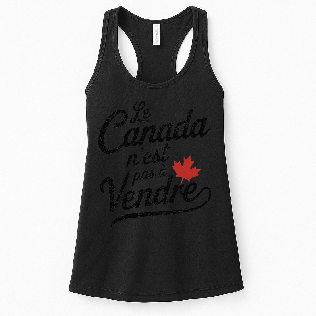 Le Canada Nest Pas A Vendre Canada Is Not For Sale Womens Tank Top