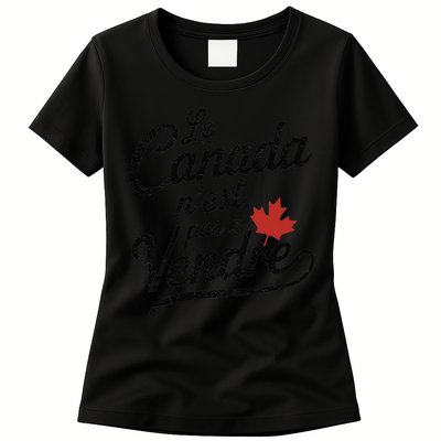 Le Canada Nest Pas A Vendre Canada Is Not For Sale Womens T-Shirt
