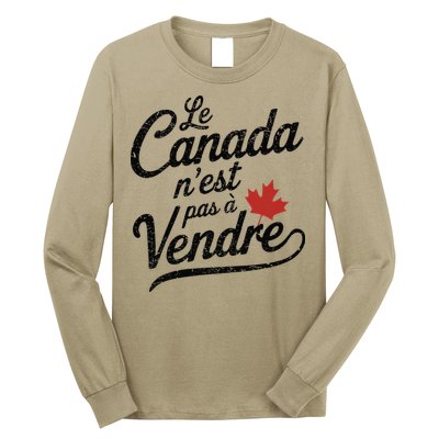 Le Canada Nest Pas A Vendre Canada Is Not For Sale Long Sleeve Shirt