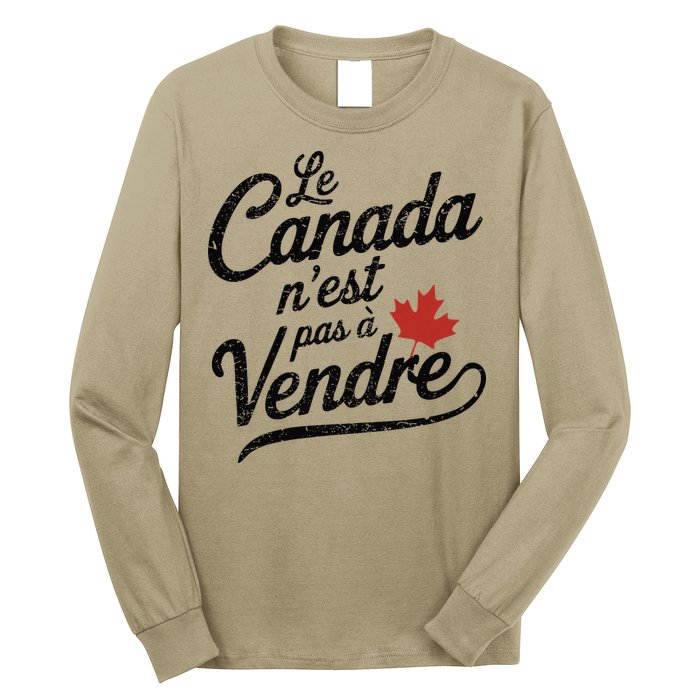 Le Canada Nest Pas A Vendre Canada Is Not For Sale Long Sleeve Shirt