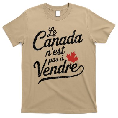 Le Canada Nest Pas A Vendre Canada Is Not For Sale T-Shirt