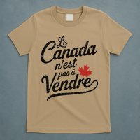 Le Canada Nest Pas A Vendre Canada Is Not For Sale T-Shirt