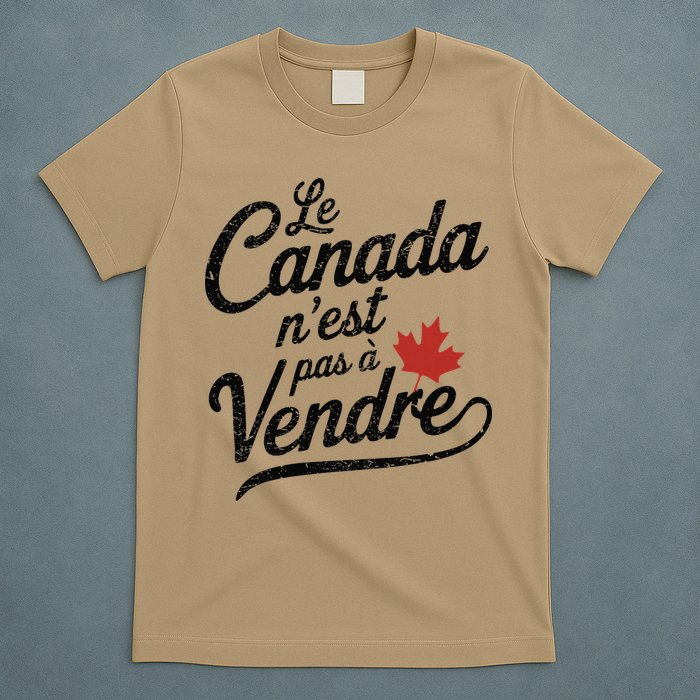 Le Canada Nest Pas A Vendre Canada Is Not For Sale T-Shirt