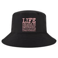 Life Can Only Be Understood Backwards Motivational Cool Comfort Performance Bucket Hat