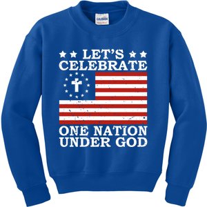 Lets Celebrate One Nation Under God 4th Of July Faith Gift Kids Sweatshirt