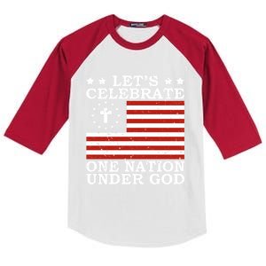 Lets Celebrate One Nation Under God 4th Of July Faith Gift Kids Colorblock Raglan Jersey