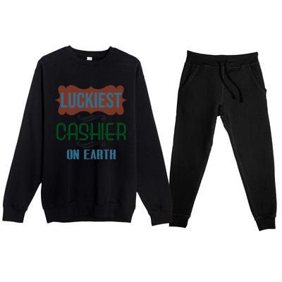 Luckiest Cashier On Earth Profession Career Worker Working Q Gift Premium Crewneck Sweatsuit Set