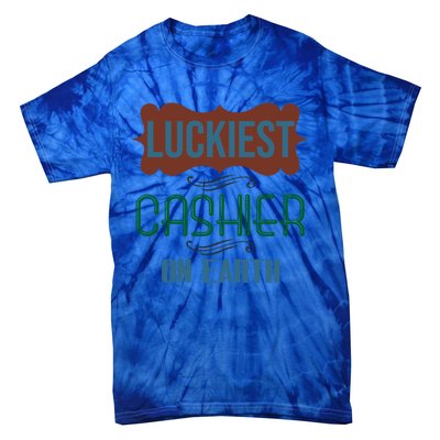 Luckiest Cashier On Earth Profession Career Worker Working Q Gift Tie-Dye T-Shirt