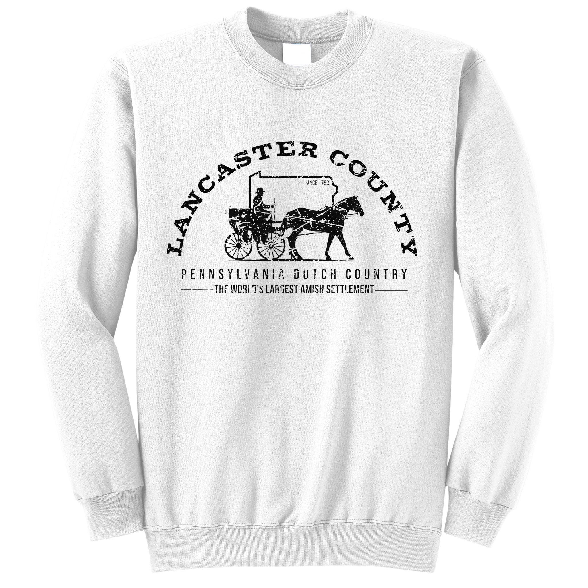 Lancaster County Pennsylvania Amish Settlement Est 1760 Sweatshirt