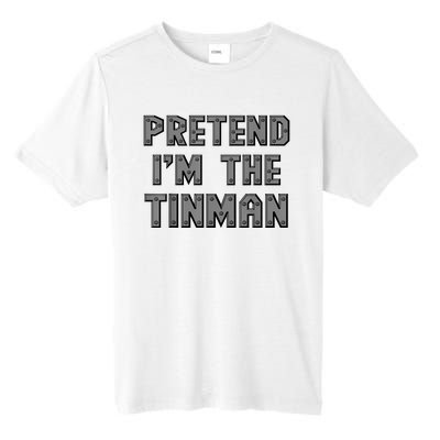 Lazy Costume Pretend IM The Oz Tin Man Funny Halloween Tall Fusion ChromaSoft Performance T-Shirt