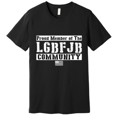 LGBFJB Community Proud Member USA Army Flag Premium T-Shirt