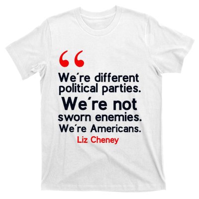 Liz Cheney Quote T-Shirt