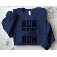 Lumberjack Chainsaw Run Forest Run Funny Sweatshirt