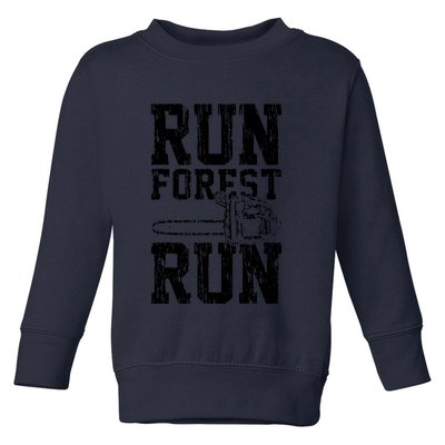 Lumberjack Chainsaw Run Forest Run Funny Toddler Sweatshirt