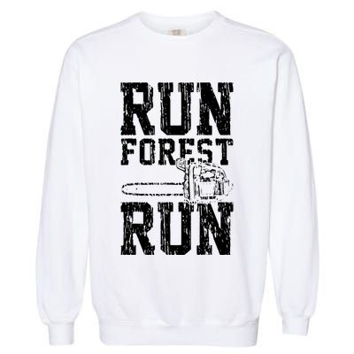 Lumberjack Chainsaw Run Forest Run Funny Garment-Dyed Sweatshirt