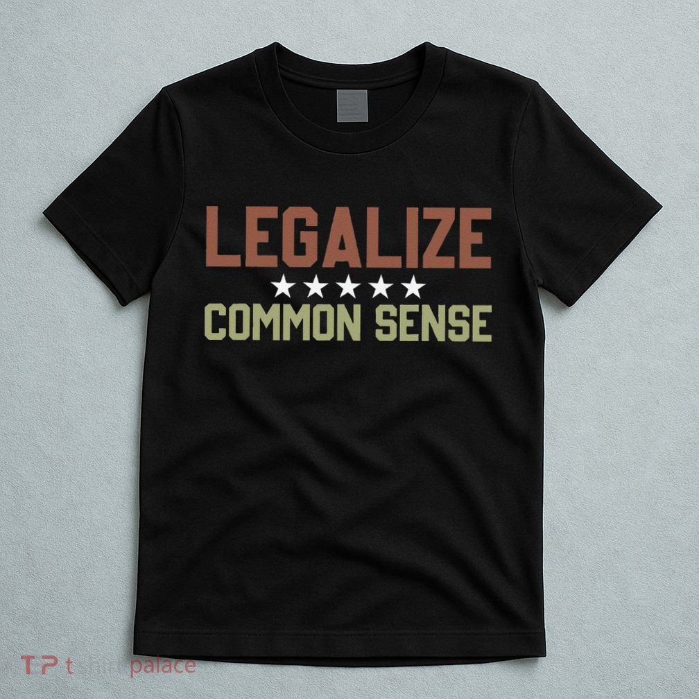 Legalize Common Sense Retro T-Shirt