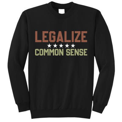 Legalize Common Sense Retro Tall Sweatshirt