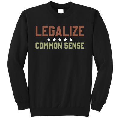 Legalize Common Sense Retro Tall Sweatshirt