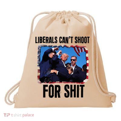 Liberals CanT Shoot For Shit Drawstring Bag
