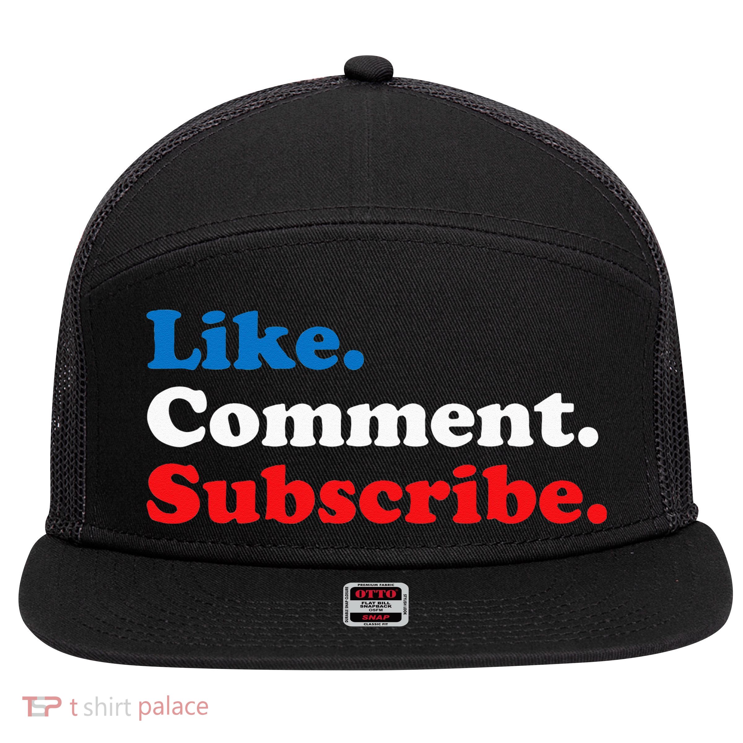 Like Comment Subscribe Vlogger Social Media Blogger 7 Panel Mesh Trucker Snapback Hat