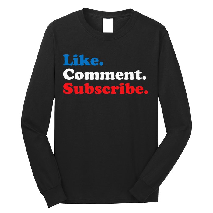 Like Comment Subscribe Vlogger Social Media Blogger Long Sleeve Shirt