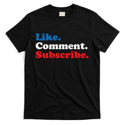 Like Comment Subscribe Vlogger Social Media Blogger T-Shirt