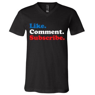 Like Comment Subscribe Vlogger Social Media Blogger V-Neck T-Shirt