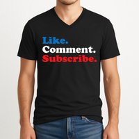Like Comment Subscribe Vlogger Social Media Blogger V-Neck T-Shirt