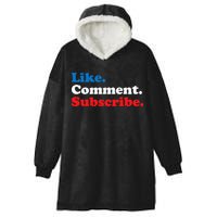 Like Comment Subscribe Vlogger Social Media Blogger Hooded Wearable Blanket