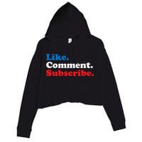Like Comment Subscribe Vlogger Social Media Blogger Crop Fleece Hoodie