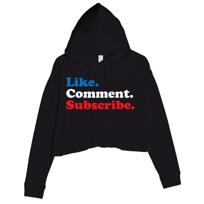 Like Comment Subscribe Vlogger Social Media Blogger Crop Fleece Hoodie