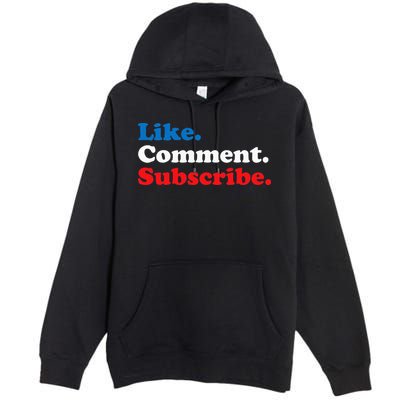 Like Comment Subscribe Vlogger Social Media Blogger Premium Pullover Hoodie