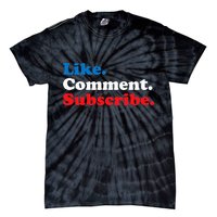 Like Comment Subscribe Vlogger Social Media Blogger Tie-Dye T-Shirt