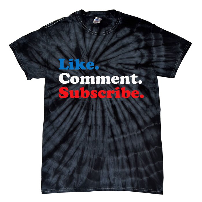 Like Comment Subscribe Vlogger Social Media Blogger Tie-Dye T-Shirt