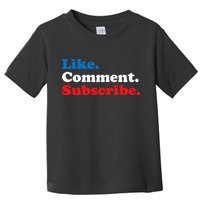 Like Comment Subscribe Vlogger Social Media Blogger Toddler T-Shirt