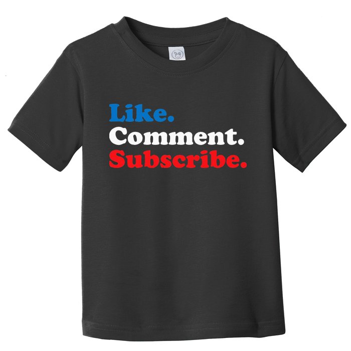 Like Comment Subscribe Vlogger Social Media Blogger Toddler T-Shirt