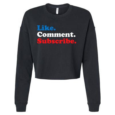 Like Comment Subscribe Vlogger Social Media Blogger Cropped Pullover Crew