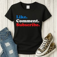 Like Comment Subscribe Vlogger Social Media Blogger Womens T-Shirt